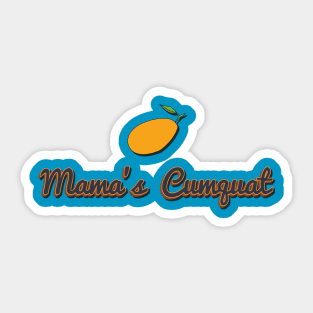 Mama's Cumquat Sticker